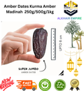 Amber Dates Kurma Amber Madinah  250g/500g/1kg