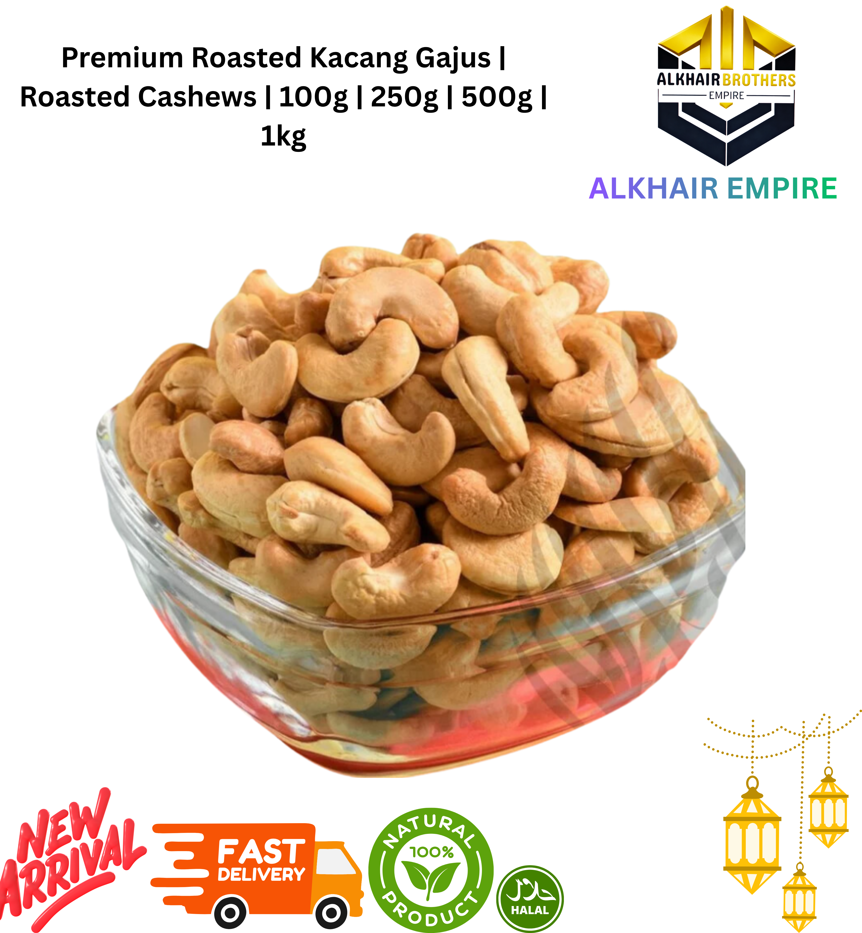 Kacang Gajus | Cashews | Roasted | 500g| 250g |100g |1kg