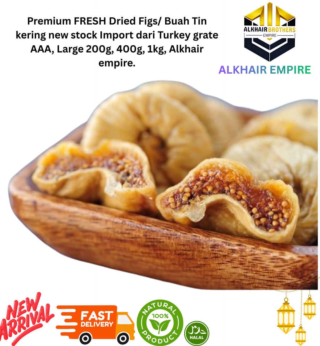 Premium FRESH Dried Figs/ Buah Tin kering new stock Import dari Turkey grate AAA, Large 200g, 400g, 1kg, Alkhair empire.