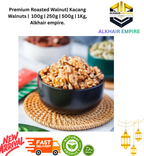 Premium Roasted Walnut| Kacang Walnuts |  100g | 250g | 500g | 1Kg, without shield, Alkhair empire.