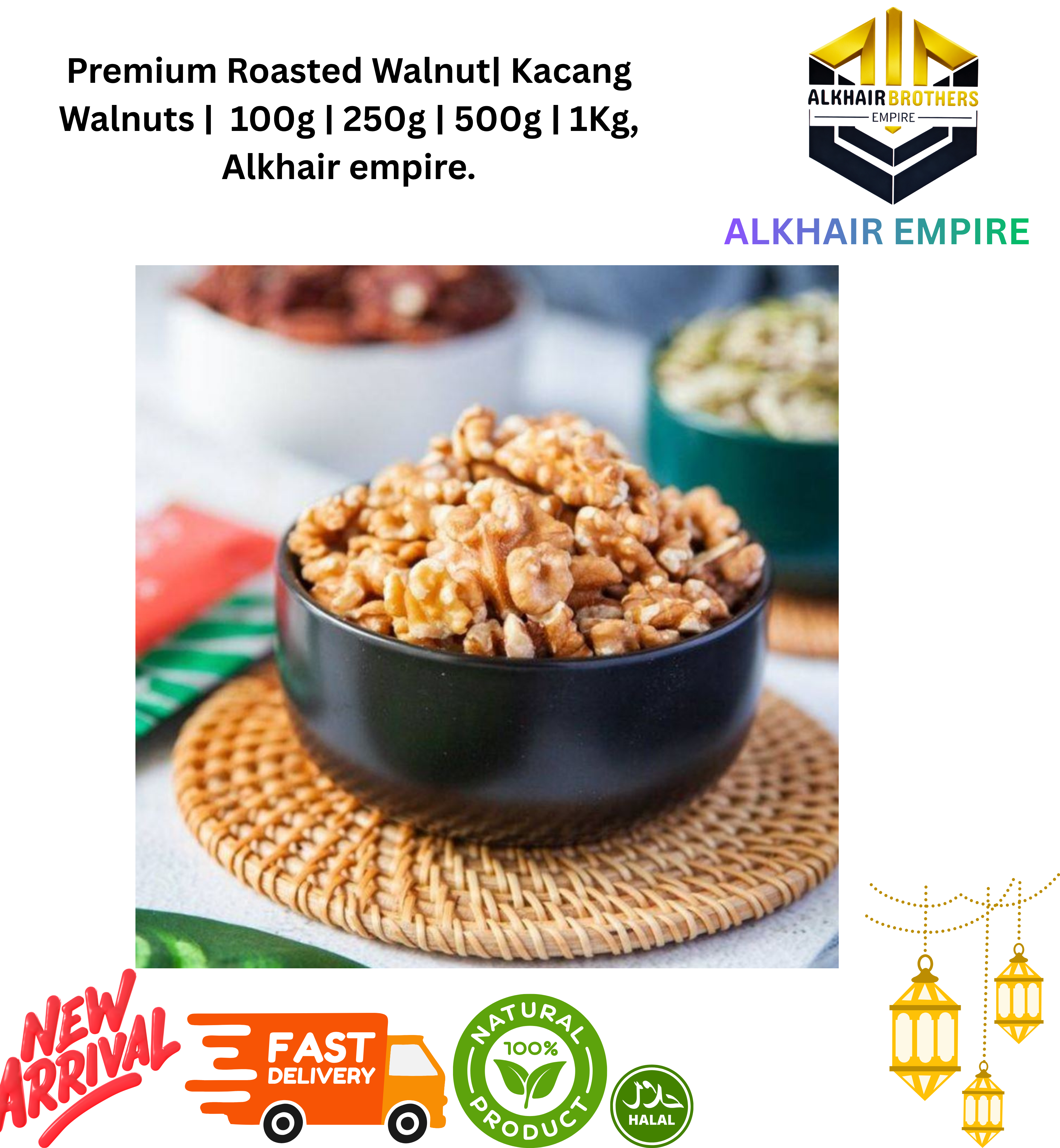 Premium Roasted Walnut| Kacang Walnuts |  100g | 250g | 500g | 1Kg, without shield, Alkhair empire.