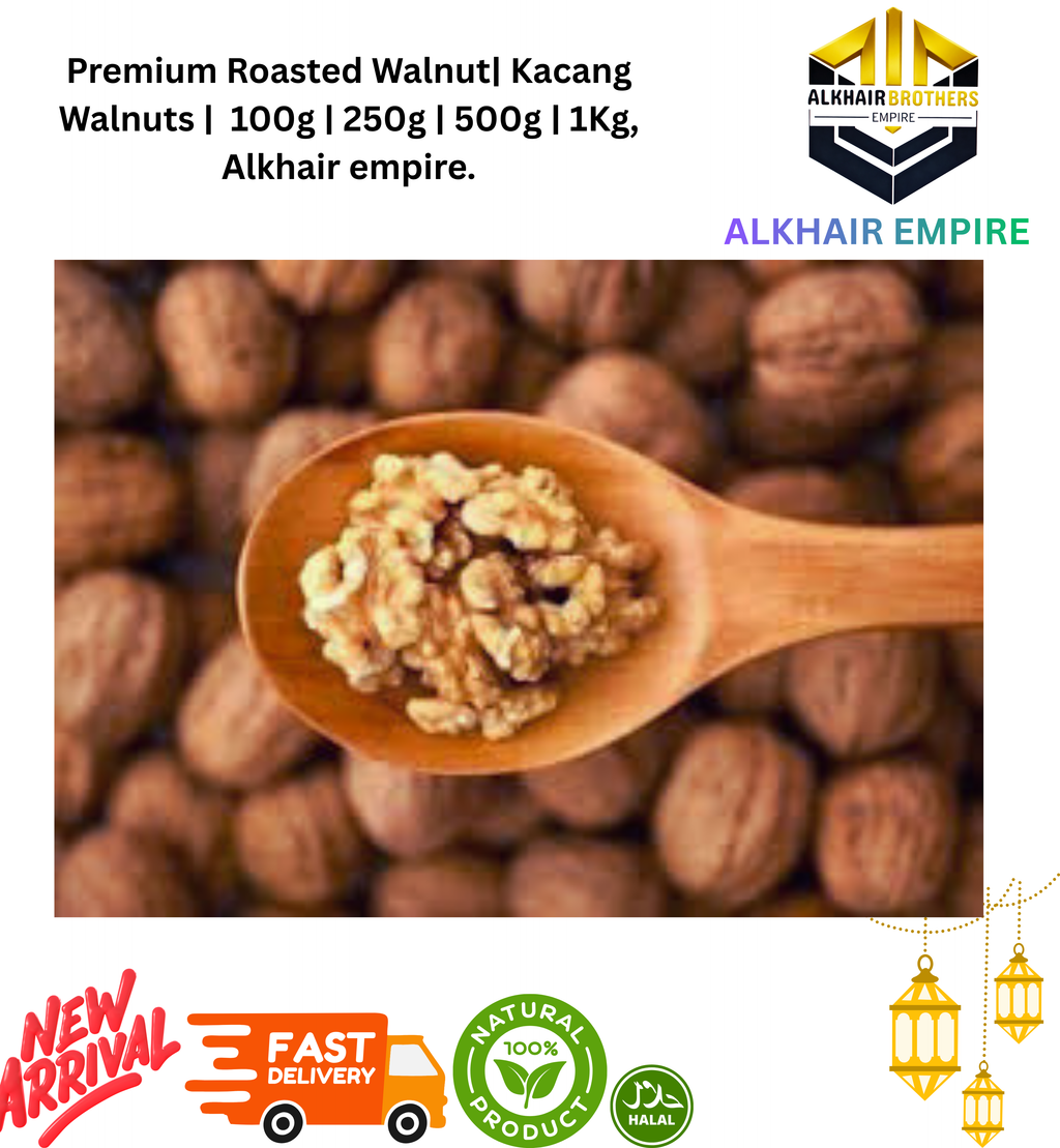 Premium Roasted Walnut| Kacang Walnuts |  100g | 250g | 500g | 1Kg, without shield, Alkhair empire.