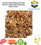 Premium Roasted Walnut| Kacang Walnuts |  100g | 250g | 500g | 1Kg, without shield, Alkhair empire.