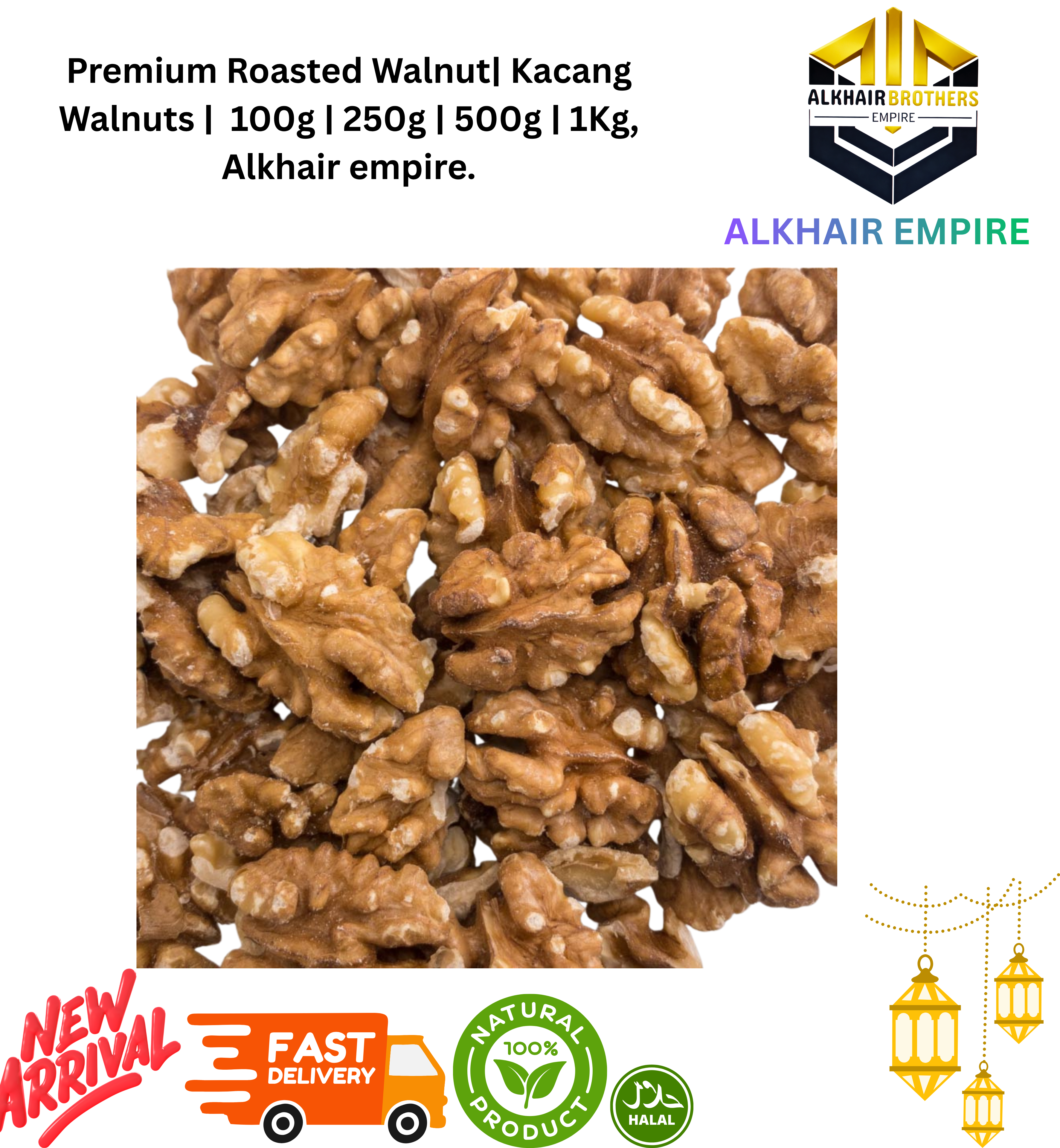 Premium Roasted Walnut| Kacang Walnuts |  100g | 250g | 500g | 1Kg, without shield, Alkhair empire.