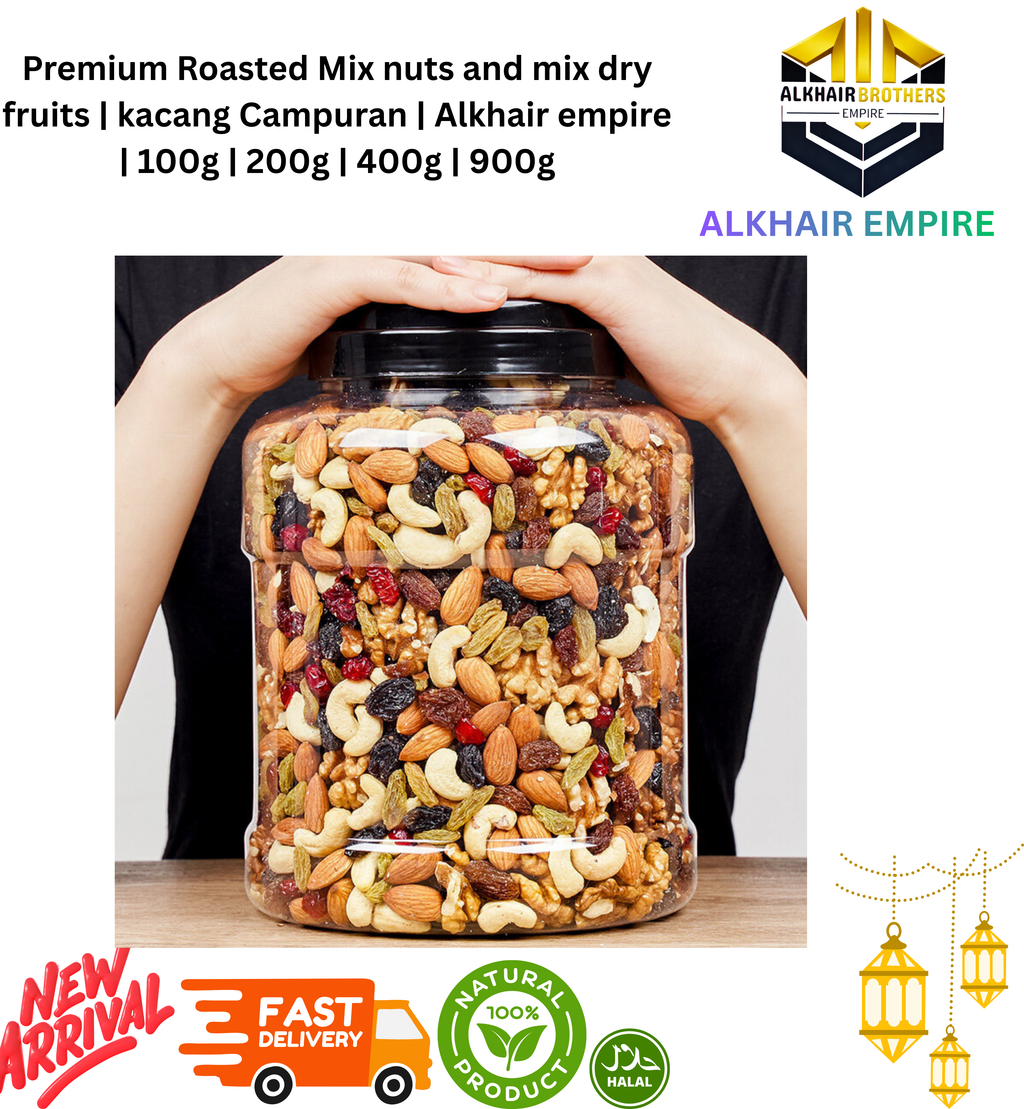 | Mix nuts AND mix dry fruits | Kacang campuran | ALKHAIR EMPIRE | 100g | 200g | 400g | 900g
