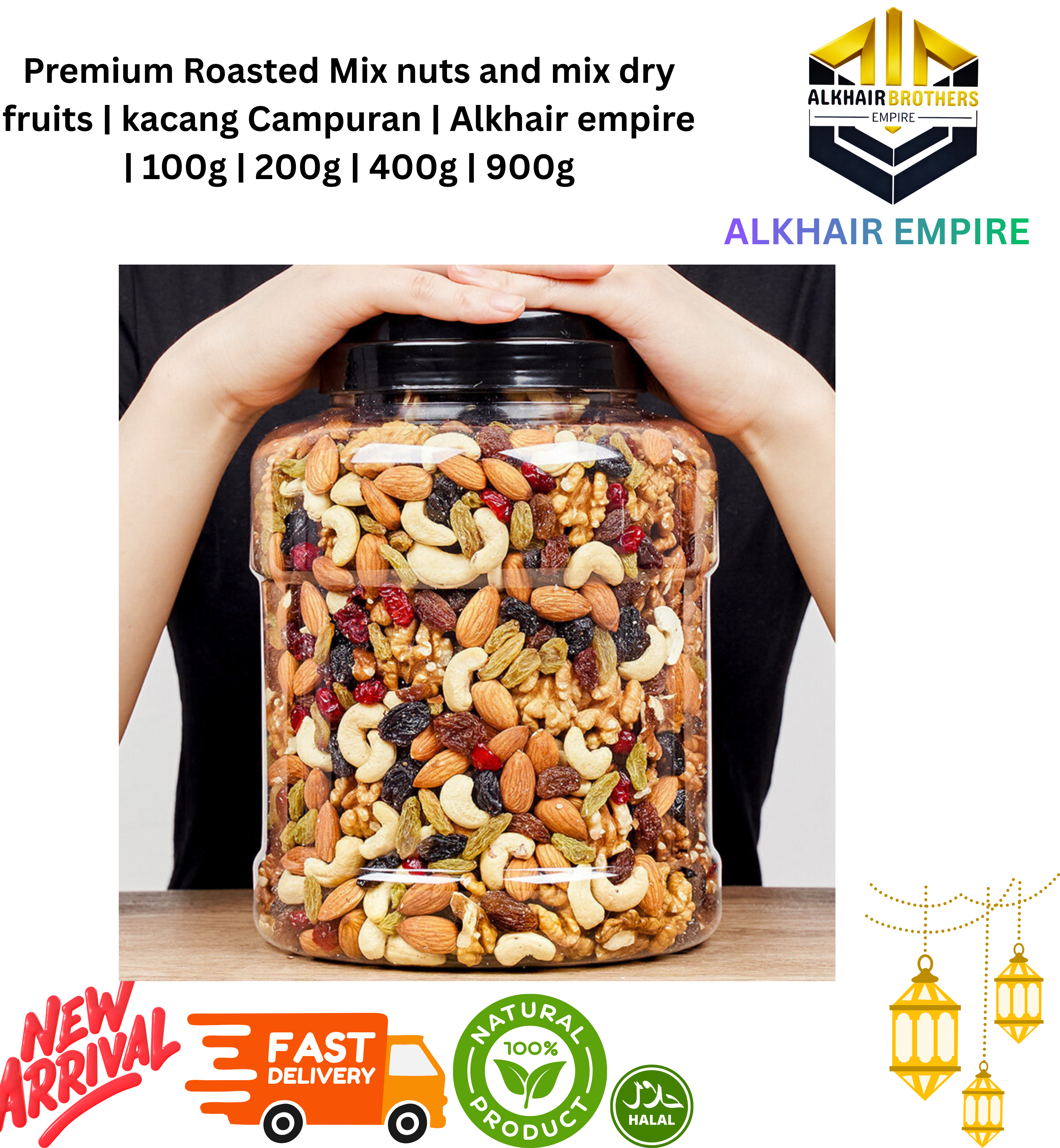 | Mix nuts AND mix dry fruits | Kacang campuran | ALKHAIR EMPIRE | 100g | 200g | 400g | 900g