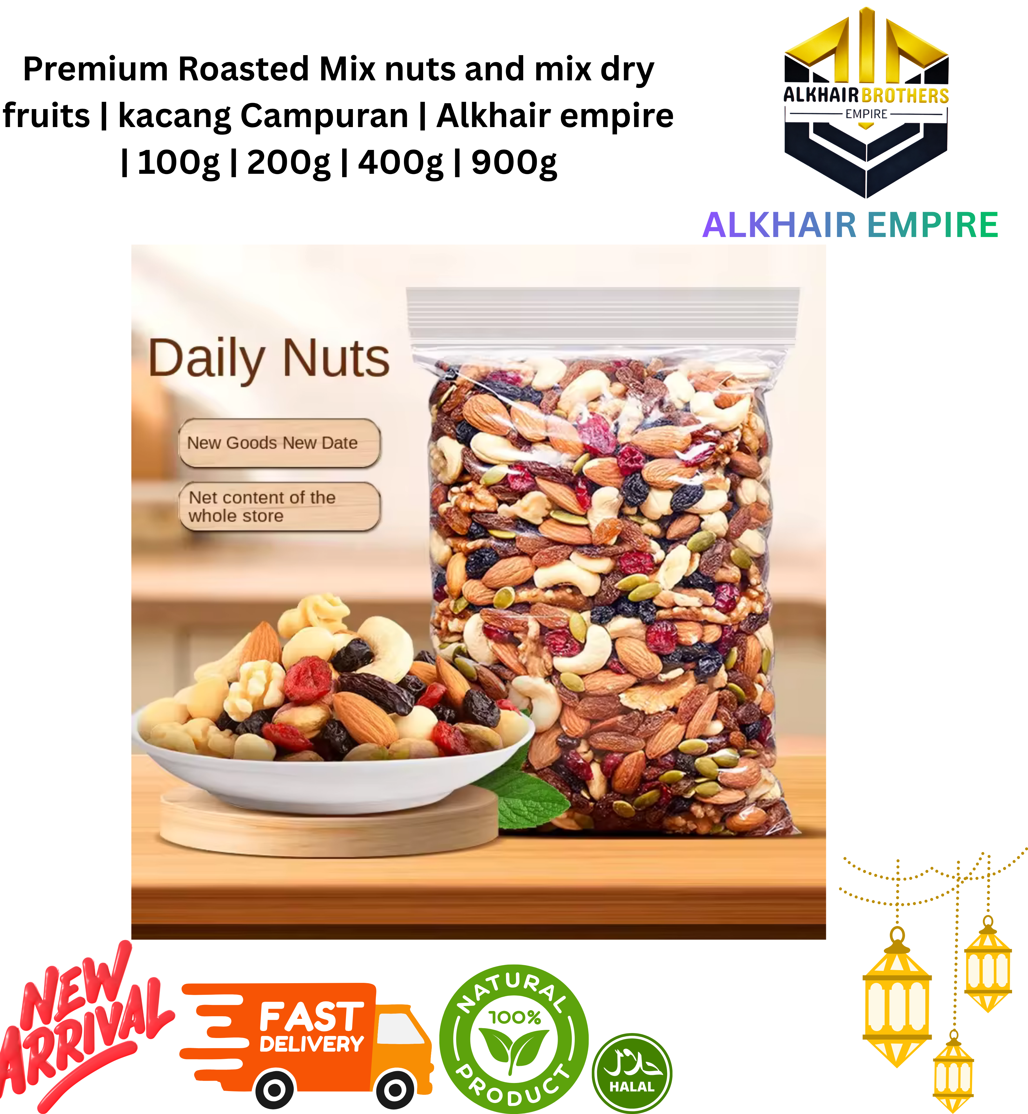 | Mix nuts AND mix dry fruits | Kacang campuran | ALKHAIR EMPIRE | 100g | 200g | 400g | 900g