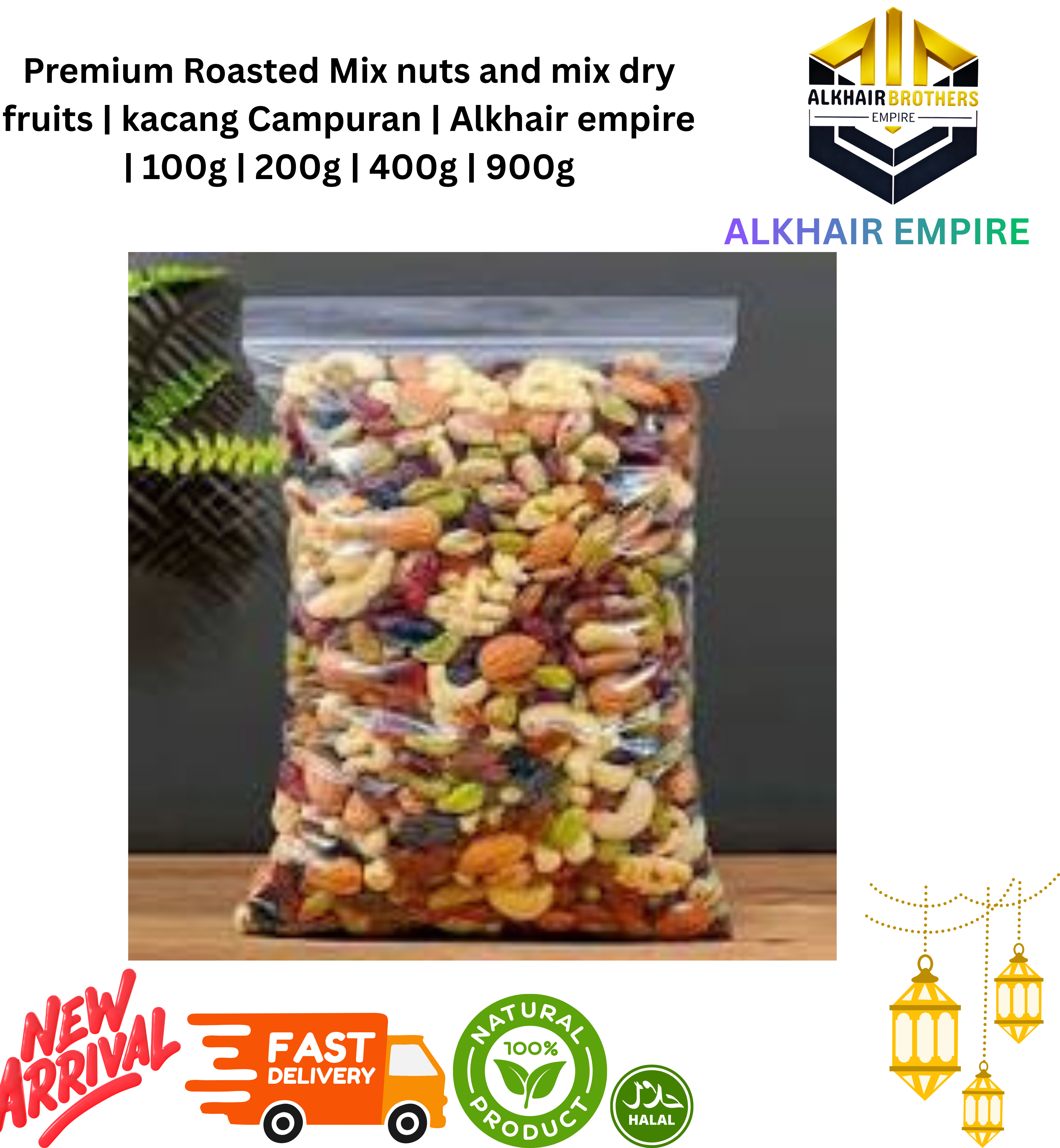 | Mix nuts AND mix dry fruits | Kacang campuran | ALKHAIR EMPIRE | 100g | 200g | 400g | 900g