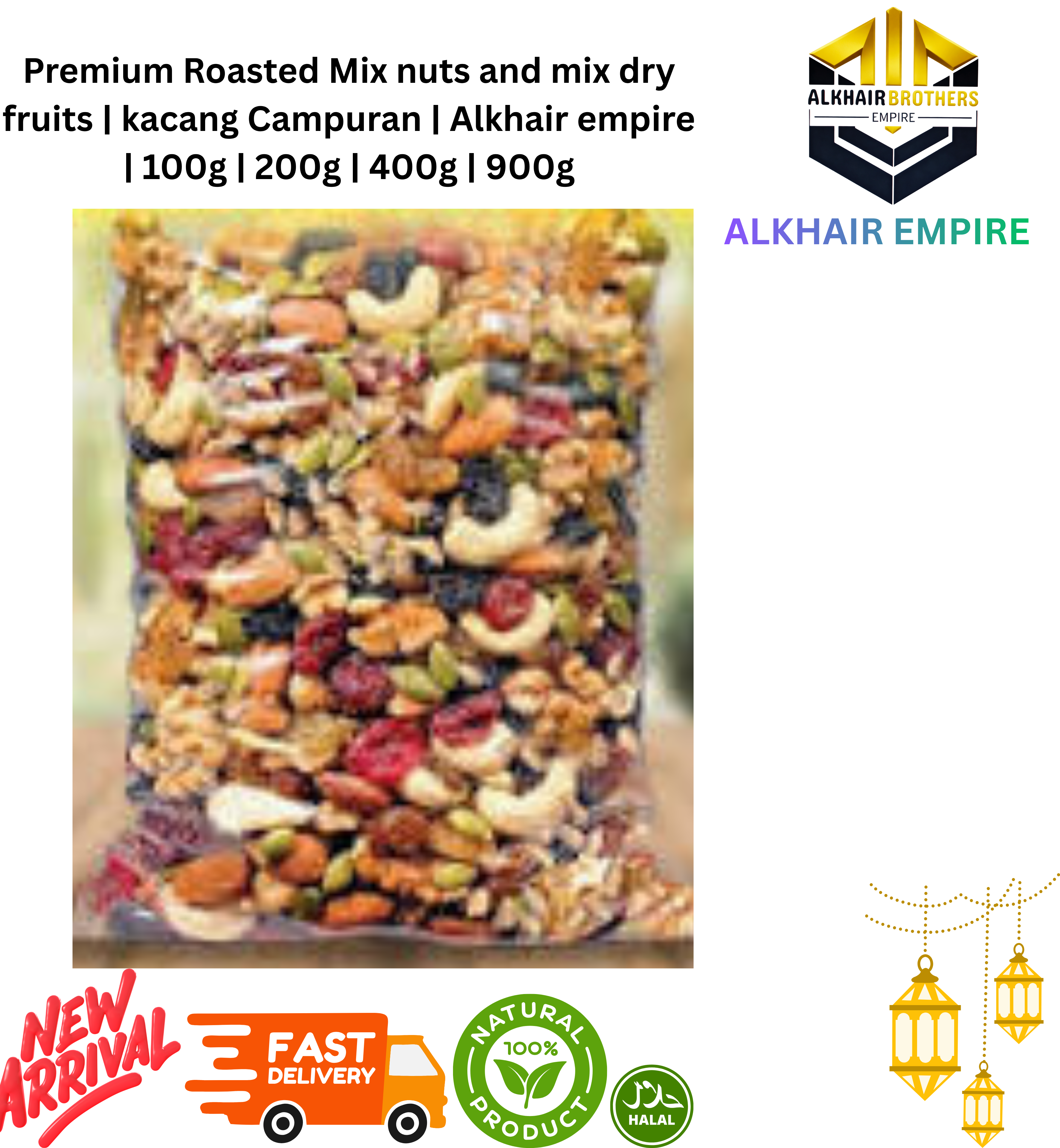 | Mix nuts AND mix dry fruits | Kacang campuran | ALKHAIR EMPIRE | 100g | 200g | 400g | 900g