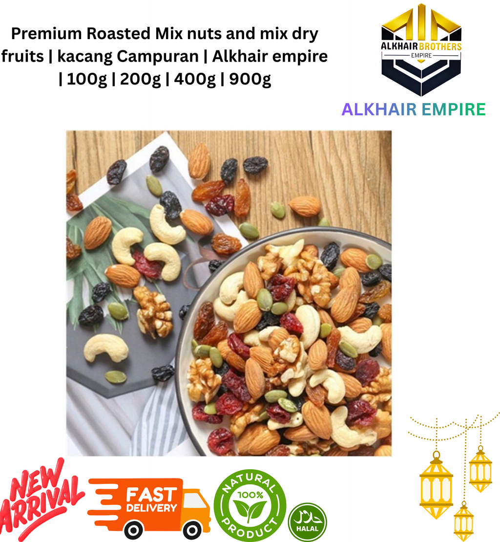 | Mix nuts AND mix dry fruits | Kacang campuran | ALKHAIR EMPIRE | 100g | 200g | 400g | 900g